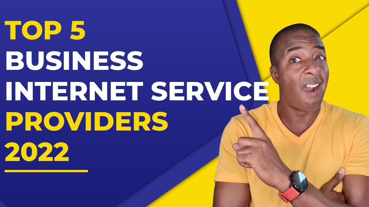 Top 5 Business Internet Service Providers 2022