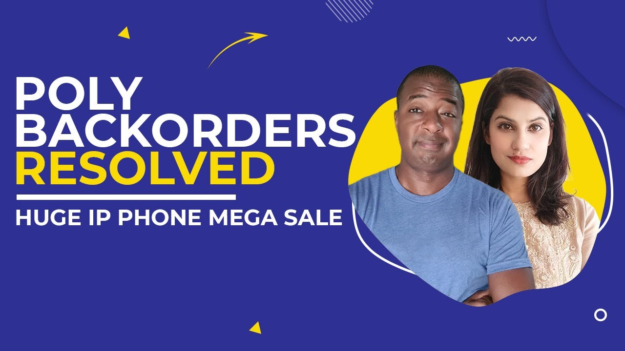 Poly Backorders Resolved: Huge Poly Phone Mega Sale!