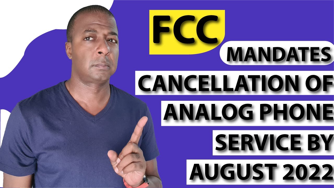 The FCC mandates the end of Analog Phone Services 2022