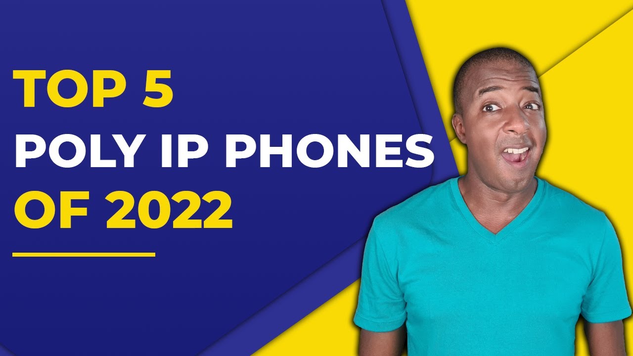 Top 5 Poly IP Phones of 2022