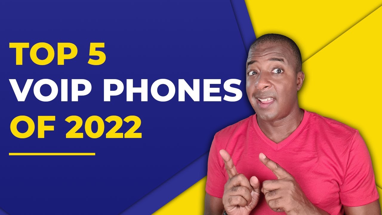 TOP 5 VoIP Phones of 2022 from VOIP Supply